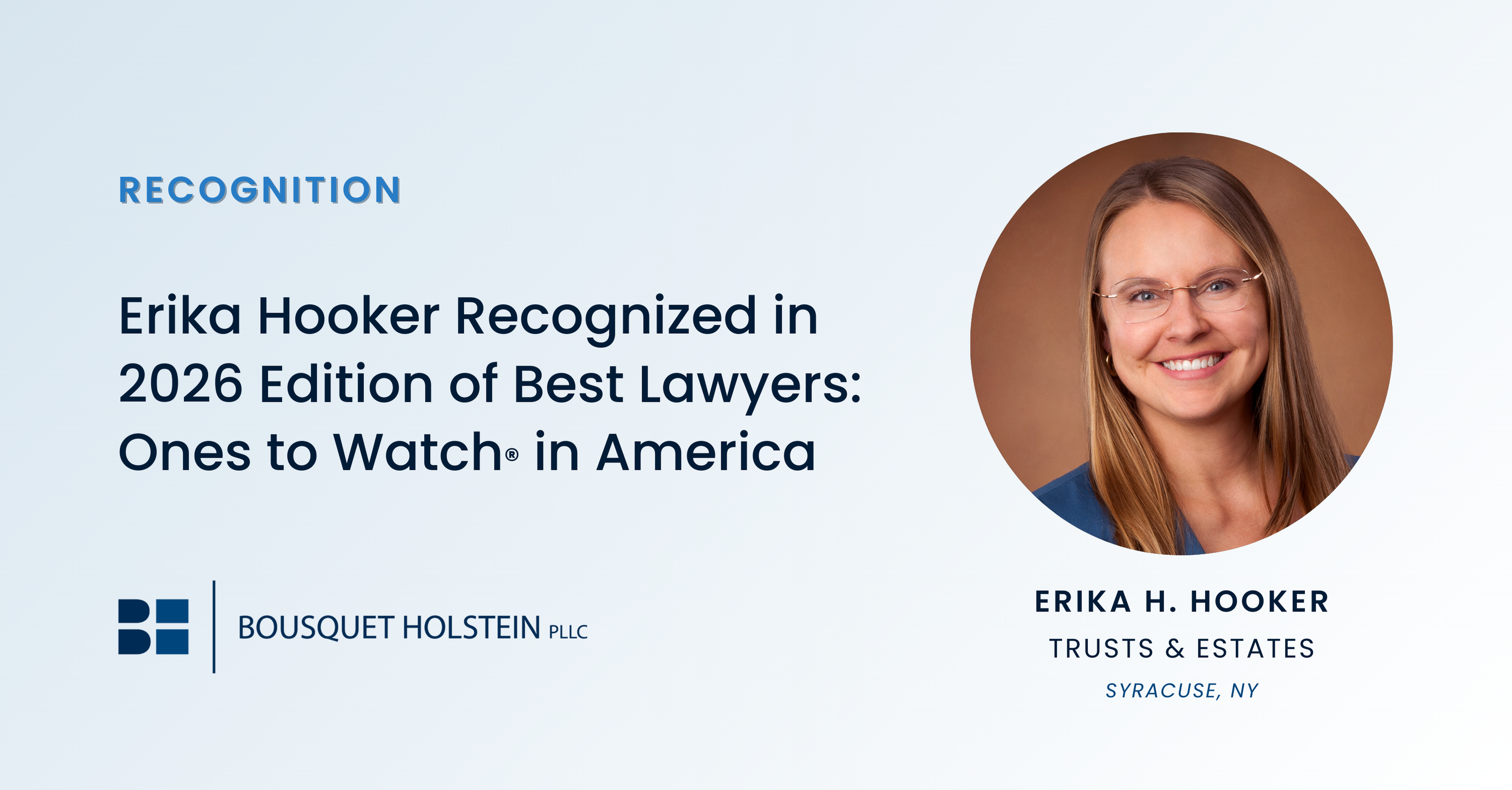 Syracuse attorney Erika Hooker recognized as Best Lawyers One to Watch in America for her work as a trusts and estates lawyer.